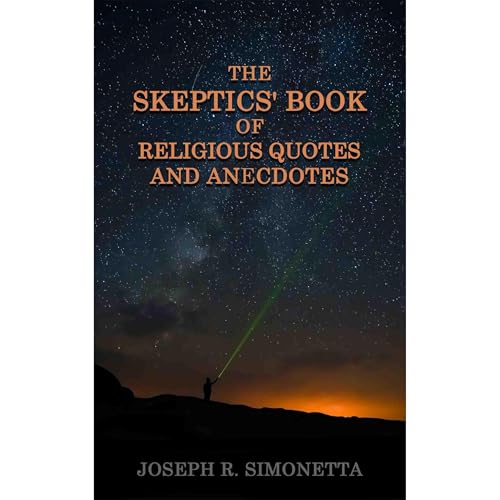 The Skeptics' Book of Religious Quotes &amp;amp; Anecdotes by Joseph Simonetta episode artwork