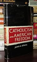Catholicism and American freedom B0006ASSKI Book Cover