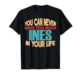 Funny Ines Personalized Tshirt First Name Joke Item Camiseta