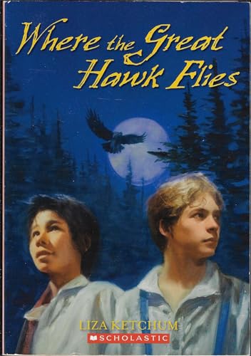 Where the Great Hawk Flies 0439928583 Book Cover