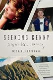 Seeking Kenny: A Wrestler's Journey