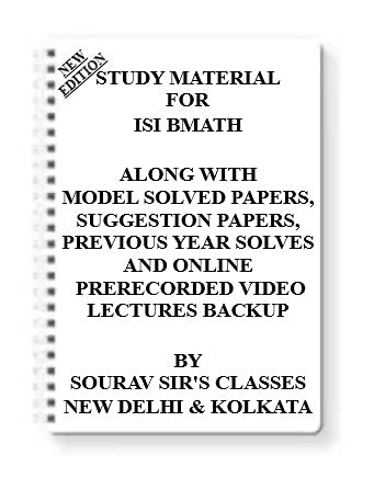 STUDY NOTES MATERIAL ON ISI(Indian Statistical Institute ) BMATH ( PACK OF 4 BOOKS ) FOR 2025 WITH MODEL QUESTION PAPERS + TOPICWISE ANALYSIS + MCQ QUESTIONS + SPECIAL PRACTICE SET 3700+ PAGES [Spiral-bound] SOURAV SIR'S CLASSES