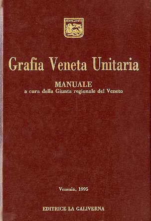 Grafia veneta unitaria: manuale