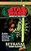 Betrayal (Star Wars: Legacy of the Force, Book 1)