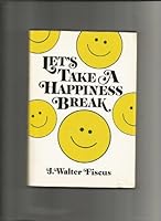 Let's Take a Happiness Break B000HD334A Book Cover