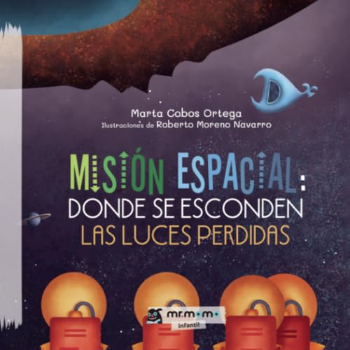 Portada de Misión espacial: donde se esconden las luces perdidas Tapa Blanda
