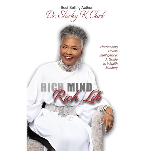 Rich Mind Rich Life by Dr. Shirley K. Clark episode artwork