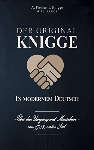 Der Original-Knigge in Modernem Deutsch