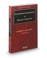 Courtroom Handbook on Indiana Evidence, 2013-2014 ed. 0314636897 Book Cover