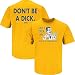 Smack Apparel Green Bay Packers Fans Don't be a Dick Gold T-Shirt