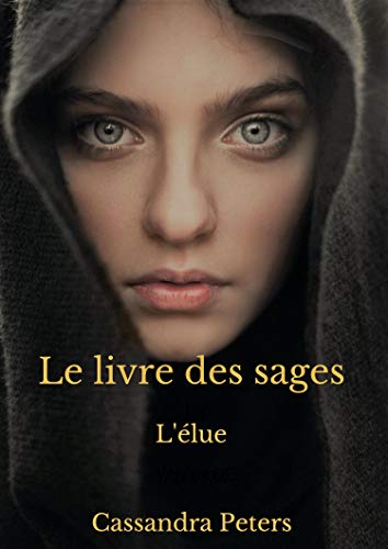 Télécharger Le Livre des sages: L'élue livre En ligne