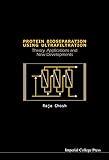 Protein Bioseparation Using Ultrafiltration: Theory, Applications and New Developments
