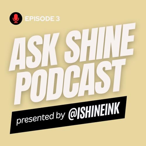 #AskShine - Podcast | Live Q & A - EP 3
