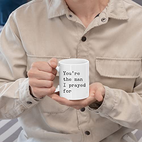 Panvola-Youre-The-Man-I-Prayed-For-Husband-Boyfriend-Gifts-Romantic-from-Wife-Girlfriend-Anniversary-Novelty-Drinkware-Ceramic-Coffee-Mug-White-11-oz Panvola Youre The Man I Prayed For Husband Boyfriend Gifts Romantic from Wife Girlfriend Anniversary Novelty Drinkware Ceramic Coffee Mug White 11 oz