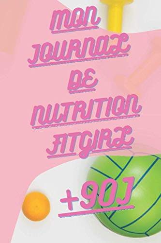 Preisvergleich Produktbild Mon journal de nutrition fitgirl: 90j