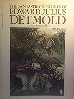 Fantastic Creatures of Edward J Detmold B0027EL7PY Book Cover