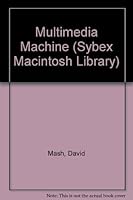 Macintosh Multimedia Machine (Sybex Macintosh Library) 0782115063 Book Cover