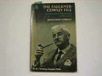 The Faulkner-Cowley File: Letters and Memories, 1944-1962