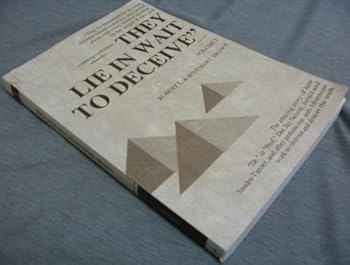 Paperback They Lie In Wait To Deceive, Vol. 1: The Amazing Story How "Dr." or "Prof." Dee Jay Nelson, Jerald and Sandra Tanner, and Other Anti-Mormons Work to Obstruct and Distort the Truth Book