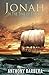 Jonah In the Time of the Kings: A Novel (Prophets of the Bible)