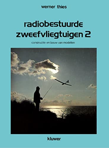 Radiobestuurde zweefvliegtuigen 2: Constructie en bouw modellen (German Edition)