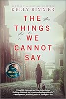 The Best-Selling Series. The Things We Cannot Say, Before I Let You Go by Kelly Rimmer 1637994451 Book Cover
