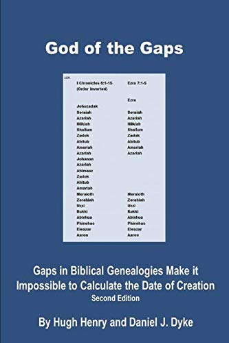 God of the Gaps: Gaps in Biblical Genealogies Make it Impossible to Calculate the Date of Creation