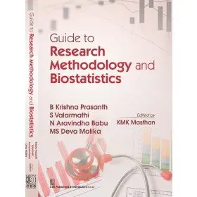 Guide to Research Methodology and Biostatistics Guide to Research Methodology and Biostatistics book cover