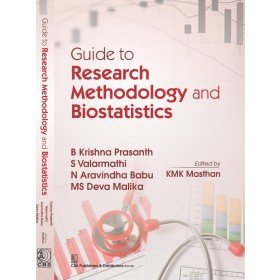 Guide To Research Methodology And Biostatistics (Pb 2017) [Paperback] Prasanth K