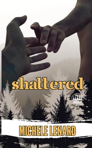 Shattered: An Mm Enemies To Lovers Romance (Adrenalin)