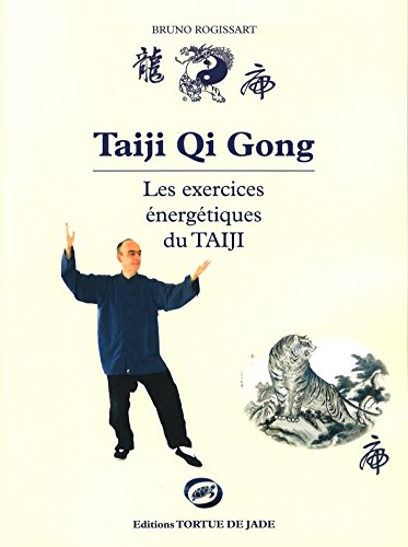 Télécharger Qi gong : les exercices énergétiques du taiji Livre PDF Gratuit