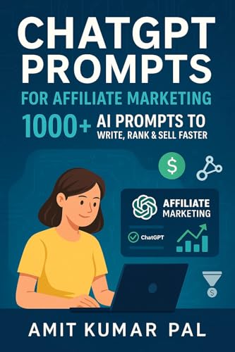 ChatGPT Prompts for Affiliate Marketing | 1000+ AI Prompts to Write, Rank & Sell Faster: The Ultimate Guide Using ChatGPT for Blog Posts, Email Marketing, ... (Zero to Passive: The Wealth Series Books)