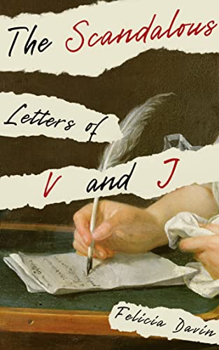The Scandalous Letters of V and J (French Letters Book 1) by [Felicia Davin]