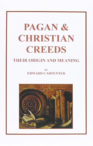 Pagan & Christian Creeds: Their Origin and Meaning 0787301477 Book Cover