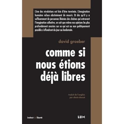 Comme si nous &eacute;tions d&eacute;j&agrave; libres