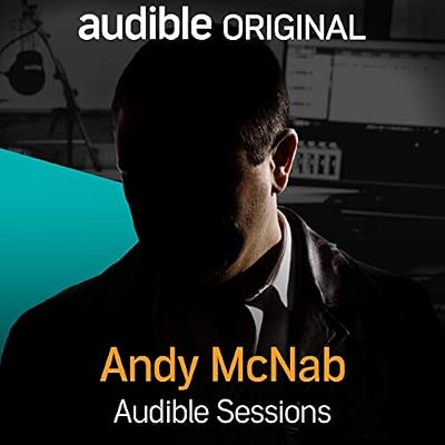Andy McNab: Audible Sessions