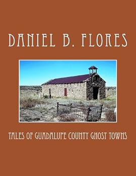 Paperback Tales of Guadalupe County Ghost Towns Book