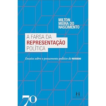 Capa do livro A Farsa da Representação Política: Ensaios Sobre o Pensamento Político de Rousseau