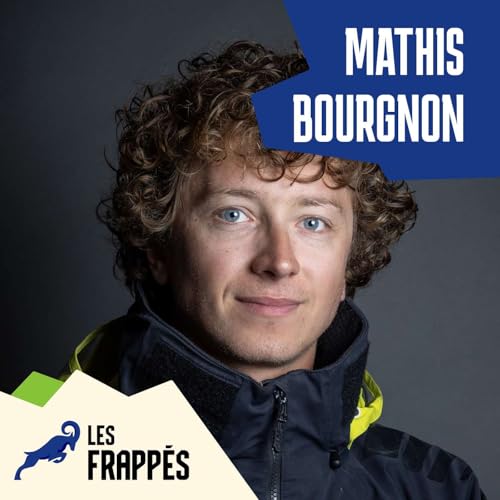 Aller vers ses peurs avec Mathis Bourgnon, vainqueur de la Mini Transat 2025