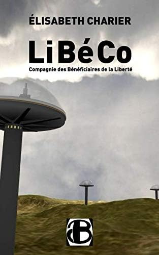 LiBéCo: Compagnie des Bénéficiaires de la Liberté