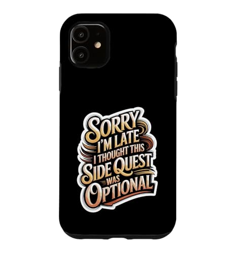 Sorry I'm Late Thought This Quest Was Optional �X�}�z�P�[�X iPhone 11 �p