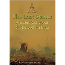 The Last Stand Ancient Redwoods and the Bottom Line