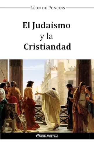 El Judaismo y la Cristiandad El Judaismo y la Cristiandad