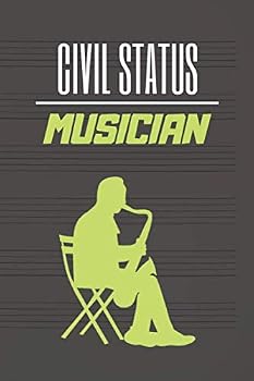 Paperback CIVIL STATUS MUSICIAN: BLANK LINED NOTEBOOK. JOURNAL. PERSONAL DIARY. CREATIVE GIFT FOR MUSIC LOVERS. BIRTHDAY PRESENT. Book