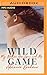 Wild Game: My Mother, Her Lover, and Me