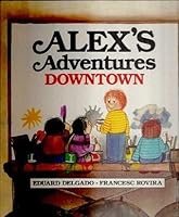 Alex's Adventures Downtown 0517606747 Book Cover