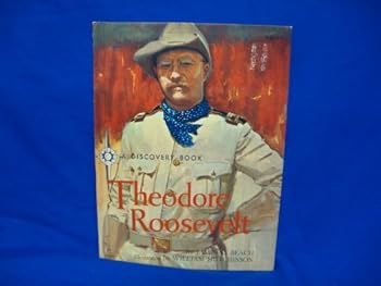 Unknown Binding THEODORE ROOSEVELT Man of Action A Discovery Book