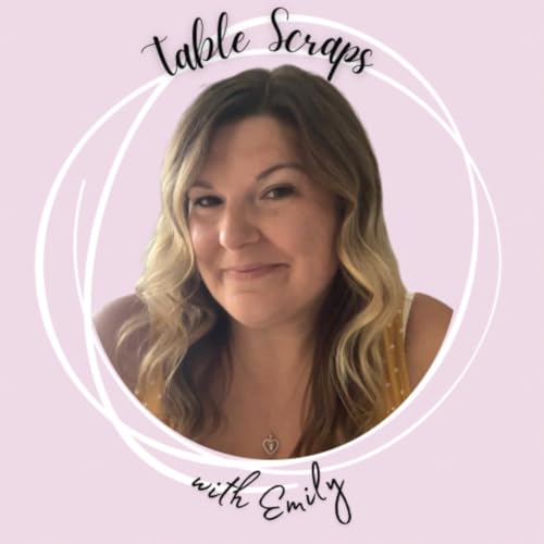 『Table Scraps with Emily』のカバーアート