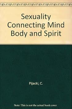 Paperback Sexuality Connecting Mind Body and Spirit Book