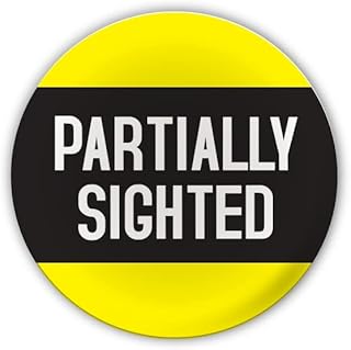 "Partially Sighted" Large Pin Button Badge. Disability Awareness Aid. Hidden Disabilities. Mental Health and Non Visible